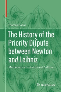 Abbildung von: The History of the Priority Di?pute between Newton and Leibniz - Birkhäuser