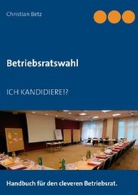Abbildung von: Betriebsratswahl - BoD - Books on Demand