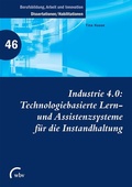 Cover: Industrie 4.0: Technologiebasierte Lern- und Assistenzsysteme f&uuml;r die Instandhaltung - wbv Media