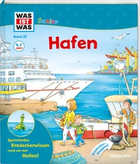 Abbildung von: WAS IST WAS Junior Band 27. Hafen - Tessloff Verlag Ragnar Tessloff GmbH & Co. KG