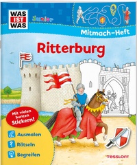 Enlarge image Cover: WAS IST WAS Junior Mitmach-Heft Ritterburg - Tessloff Verlag Ragnar Tessloff GmbH & Co. KG