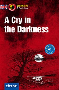 Abbildung von: A Cry in the Darkness - Circon Verlag GmbH