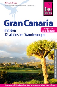 Abbildung von: Reise Know-How Reiseführer Gran Canaria mit den zwölf schönsten Wanderungen und Faltplan - Reise Know-How Verlag Peter Rump GmbH