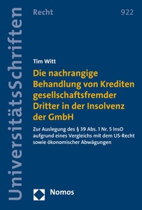 Abbildung von: Die nachrangige Behandlung von Krediten gesellschaftsfremder Dritter in der Insolvenz der GmbH - Nomos