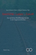 Cover: Geschichte - Latenz - Zukunft - Wehrhahn Verlag