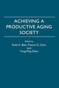 Cover: Achieving a Productive Aging Society - Praeger Publishers Inc