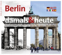 Abbildung von: Berlin - damals und heute - Berlin Story Verlag GmbH