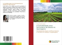 Abbildung von: A Contabilidade como Ferramenta de Gestao no Agronegocio - Novas Edicoes Academicas