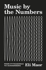 Cover: Music by the Numbers - Princeton University Press