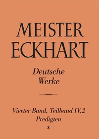 Abbildung von: Meister Eckhart. Deutsche Werke Band 4,2: Predigten - Kohlhammer