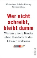 Cover: Wer nicht schreibt, bleibt dumm - Piper