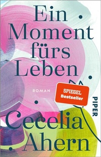 Abbildung von: Ein Moment fürs Leben - Piper