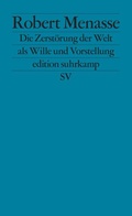 Cover: Die Zerst&ouml;rung der Welt als Wille und Vorstellung - Suhrkamp