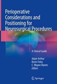 Enlarge image Cover: Perioperative Considerations and Positioning for Neurosurgical Procedures - Springer