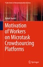 Cover: Motivation of Workers on Microtask Crowdsourcing Platforms - Springer