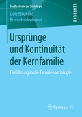 Cover: Urspr&uuml;nge und Kontinuit&auml;t der Kernfamilie - Springer VS