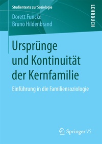 Abbildung von: Ursprünge und Kontinuität der Kernfamilie - Springer VS