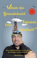 Cover: Warum das Bermudadreieck keine Fahrr&auml;der verschluckt - BoD - Books on Demand