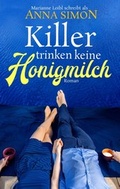 Cover: Killer trinken keine Honigmilch - BoD - Books on Demand