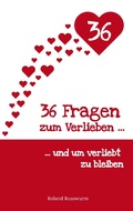 Cover: 36 Fragen zum Verlieben und um verliebt zu bleiben - Books on Demand