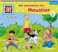 Cover: WAS IST WAS Junior H&ouml;rspiel. Wir bekommen ein Haustier - Tessloff Verlag Ragnar Tessloff GmbH & Co. KG