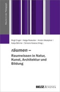 Cover: r&auml;umen - Raumwissen in Natur, Kunst, Architektur und Bildung - Juventa Verlag ein Imprint der Beltz Verlagsgruppe GmbH & Co. KG