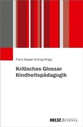 Cover: Kritisches Glossar Kindheitsp&auml;dagogik - Beltz eBook