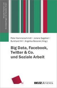 Abbildung von: Big Data, Facebook, Twitter & Co. und Soziale Arbeit - Beltz Juventa