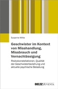 Cover: Geschwister im Kontext von Misshandlung, Missbrauch und Vernachl&auml;ssigung - Beltz eBook