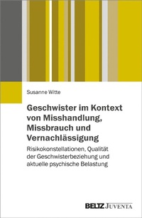 Abbildung von: Geschwister im Kontext von Misshandlung, Missbrauch und Vernachlässigung - Juventa Verlag GmbH