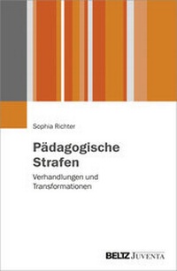 Abbildung von: Pädagogische Strafen - Juventa Verlag ein Imprint der Beltz Verlagsgruppe GmbH & Co. KG