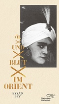 Cover: &Ouml;l und Blut im Orient - AB - Die Andere Bibliothek