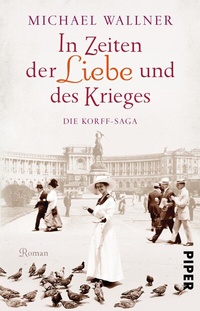 Abbildung von: In Zeiten der Liebe und des Krieges - Piper