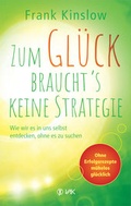 Cover: Zum Gl&uuml;ck braucht's keine Strategie - VAK
