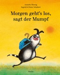 Cover: Morgen geht's los, sagt der Mumpf - Moritz
