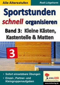 Abbildung von: Sportstunden schnell organisieren / Band 3 - KOHL VERLAG Der Verlag mit dem Baum