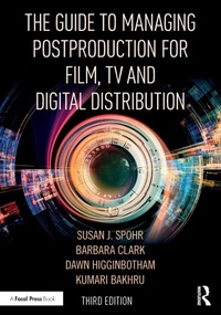 Abbildung von: The Guide to Managing Postproduction for Film, TV, and Digital Distribution - Routledge