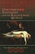 Cover: Unconscious Fantasies and the Relational World - Routledge