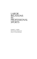 Cover: Labor Relations in Professional Sports - Praeger Publishers Inc