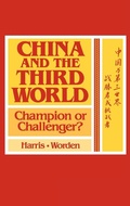 Cover: China and the Third World - Praeger Publishers Inc