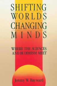 Abbildung von: Shifting Worlds, Changing Minds - Shambhala Publications Inc