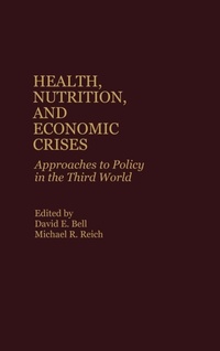 Abbildung von: Health, Nutrition, and Economic Crises - Praeger Publishers Inc