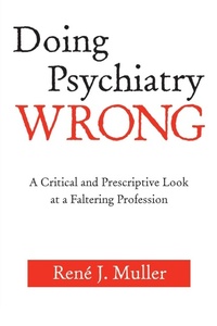Abbildung von: Doing Psychiatry Wrong - Analytic Press,U.S.