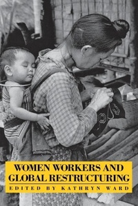 Abbildung von: Women Workers and Global Restructuring - ILR Press