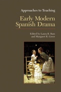 Cover: Approaches to Teaching Early Modern Spanish Drama - Modern Language Association of America