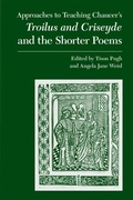 Cover: Approaches to Teaching Chaucer's Troilus and Criseyde and the Shorter Poems - Modern Language Association of America