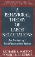 Cover: A Behavioral Theory of Labor Negotiations - ILR Press