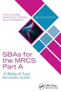 Cover: SBAs for the MRCS Part A: A Bailey & Love Revision Guide - CRC Press