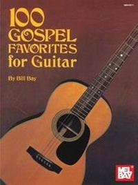 Abbildung von: 100 Gospel Favorites For Guitar - Mel Bay Publications,U.S.