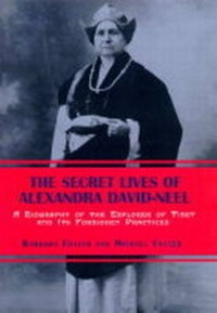 Abbildung von: The Secret Lives Of Alexandra David-neel - Overlook Press